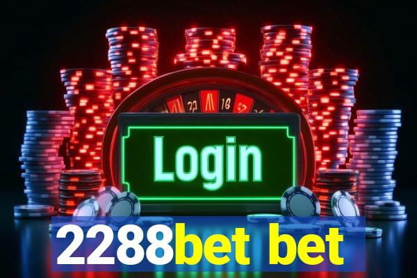 2288bet bet